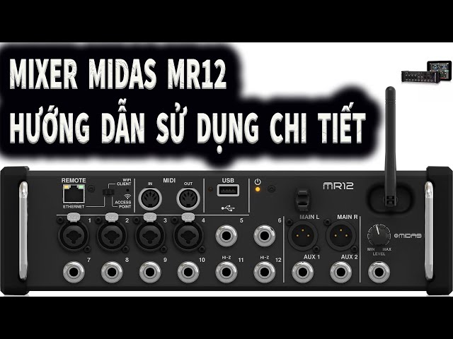 Mixer MIDAS MR12 hướng dẫn sử dụng chi tiết nhất class=