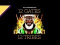 The Israelites - The Kingdom: 12 Gates 12 Tribes