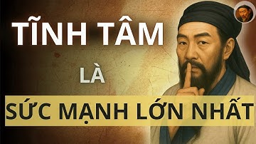 Cổ nhân dạy   Bí quyết NGƯỜI KHÔN – GIỮ TÂM NHƯ NƯỚC, càng tĩnh càng trong   Triết lý sống ngàn