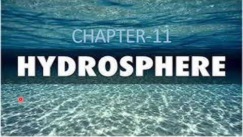 Chapter 11 hydrosphere