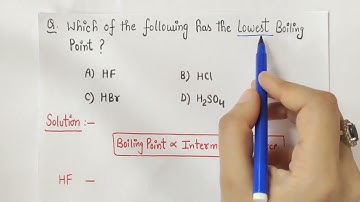 HF, HCl, HBr, H2SO4 which one has Lowest Boiling point?
