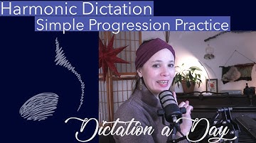 Simple Harmonic Dictation Practice!