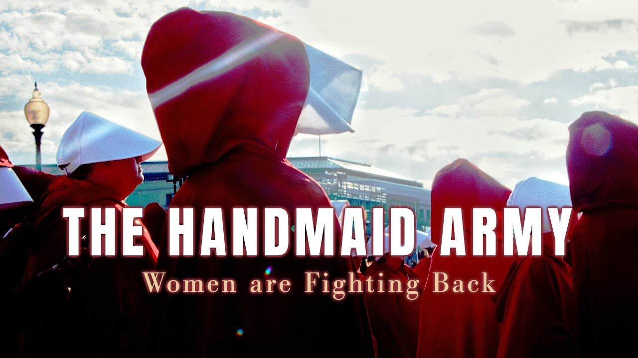 The Handmaid Army | Women are Fighting Back