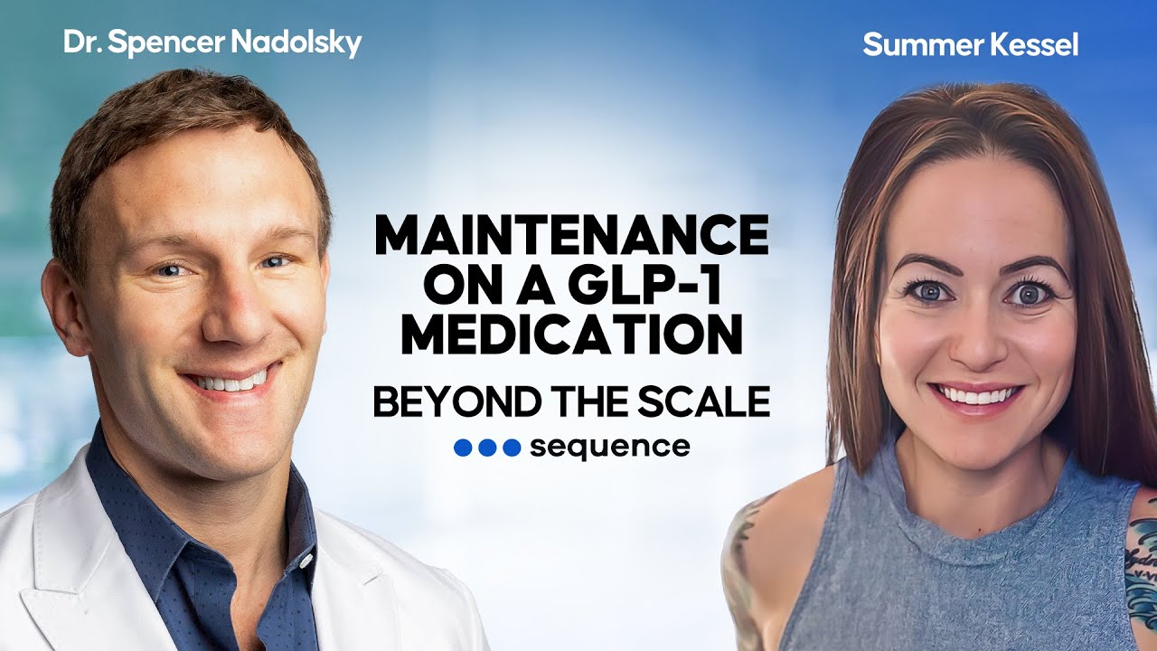 Maintenance on a GLP-1 medication | Episode 11 | Beyond the Scale with Dr. Spencer Nadolsky