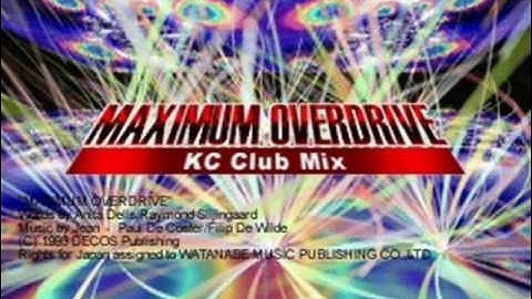 Maximun Overdrive (KC Club Mix) - 2 Unlimited