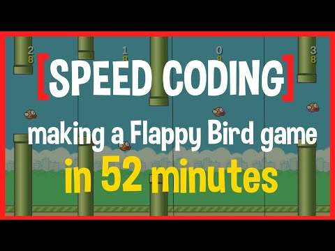 [Speed Coding] Making a Flappy Bird Like in 52 minutes