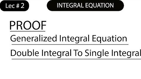 Generalized Leibnitz Formula|| Double Integral To Single Integral || Integral Equation.