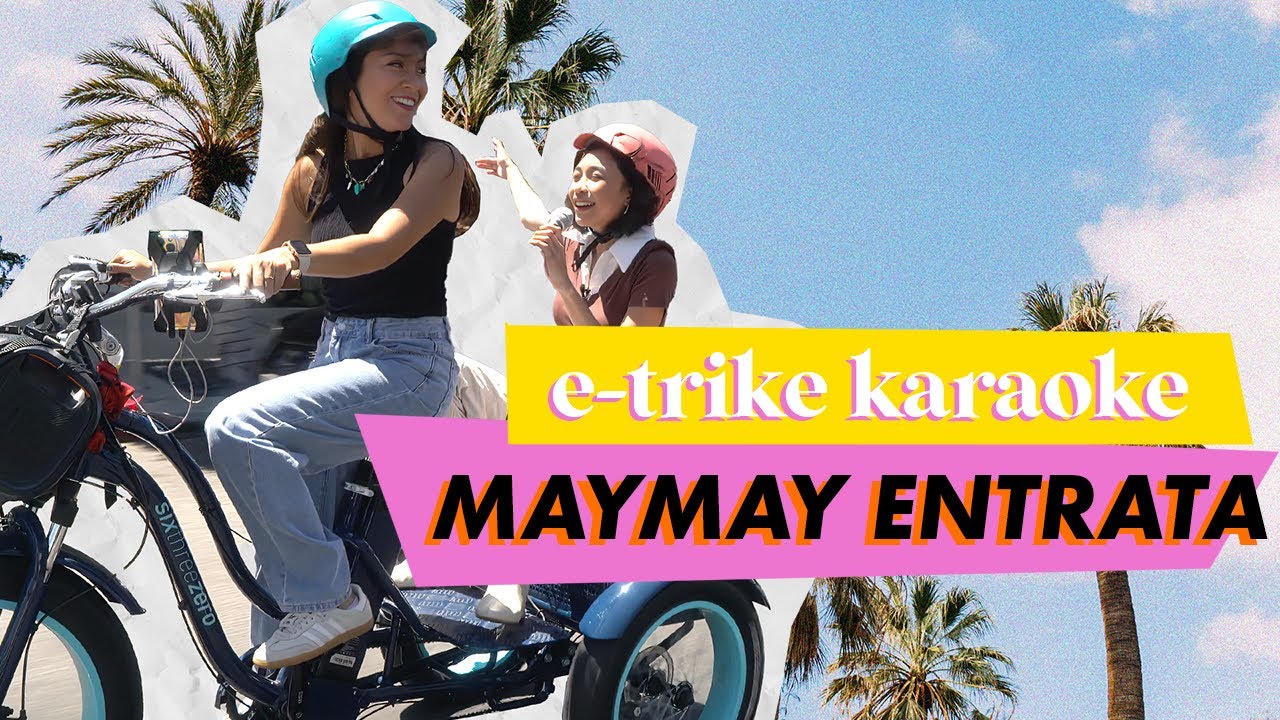 I paid MayMay Entrata $20 to do E-Trike Karaoke
