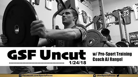 GSF UnCut | 18-year Pro-Sport Training Coach AJ Ra...