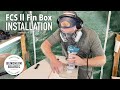 Installing Surfboard Fin Boxes [FCS 2 Fin System]