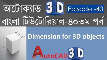 #40. AutoCAD 3D Bangla Tutorial-40 | How to apply DIMENSION on a 3D object in AutoCAD