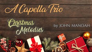 Christmas Medley - A Capella Trio performed by John Manoah | Hark the herald, O Come, Emmanuel video thumbnail