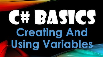12. (C# Basics Beginner Tutorial) Creating and Using Variables