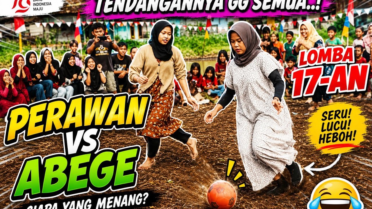 Lomba Agustusan Terlucu | Sepak bola wanita | Team Perawan Vs Abege ...