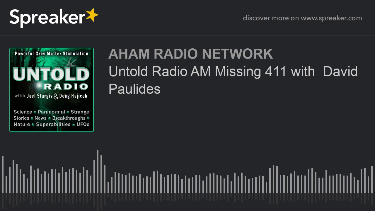 Untold Radio AM Missing 411 with  David Paulides