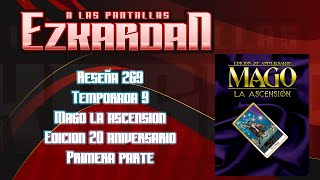 A las pantallas  269  Mago la ascension 20 aniversario (Parte 1)