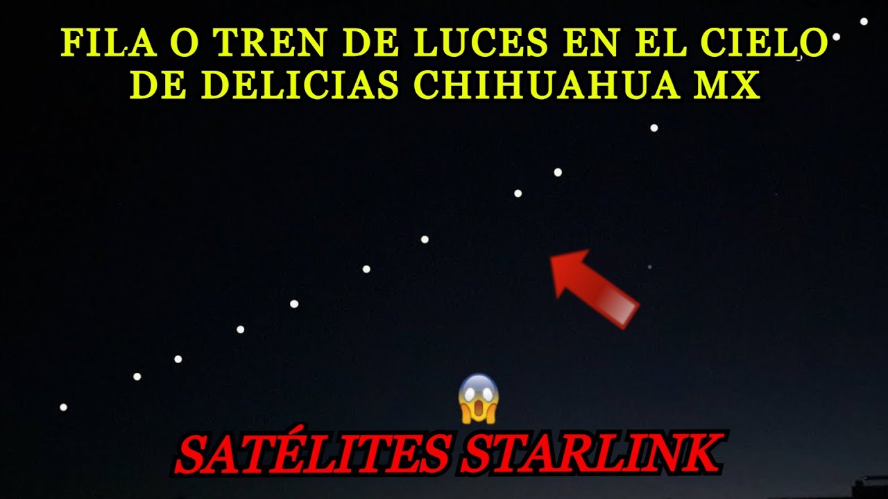 Satélites Starlink, FILA o TREN de Luces en el Cielo de Delicias Chihuahua México hoy 8 junio 2025