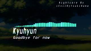 ♥Kpop Nightcore♥ Goodbye for now