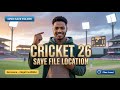Cricket 26 Save File Location (FitGirl Repack 2025)