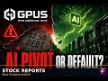 GPUS: The $2.5B AI Pivot Fighting Debt Default