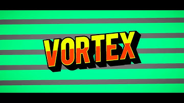 Vortex Intro