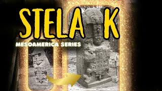 MESOAMERICA SERIES: Stela K of Quirigua - Intricate Mayan Stone Artistry