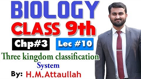 Three kingdom classification system | Chapter 3 | 9th class Biology | Lec. 10