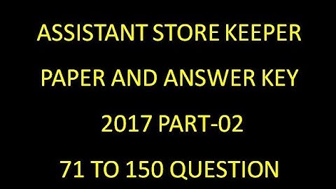 Assistant store keeper PAPER & ANSWER KEY part 02 ||