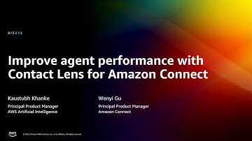 AWS re:Invent 2022 - [NEW] Improve agent performance with Contact Lens for Amazon Connect (BIZ212)