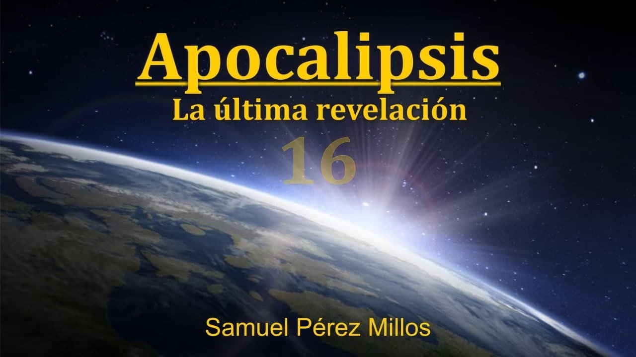 16. Apocalipsis - La última revelación - Samuel Pérez Millos