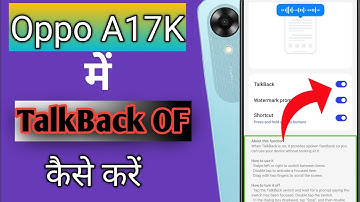 How to disable TalkBack oppo a17k | oppo a17 talkback off kaise kare | talkback kaise band kare
