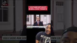 YOUTUBE prankster gets shot in mall over prank
