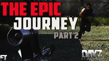 Dayz 0.60 Standalone Gameplay .60 - The Epic Journey Part 2