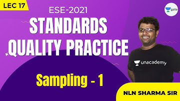 Sampling - 1 | L:17 |  Standards Quality and Practice | ESE 2021 | NLN Sir