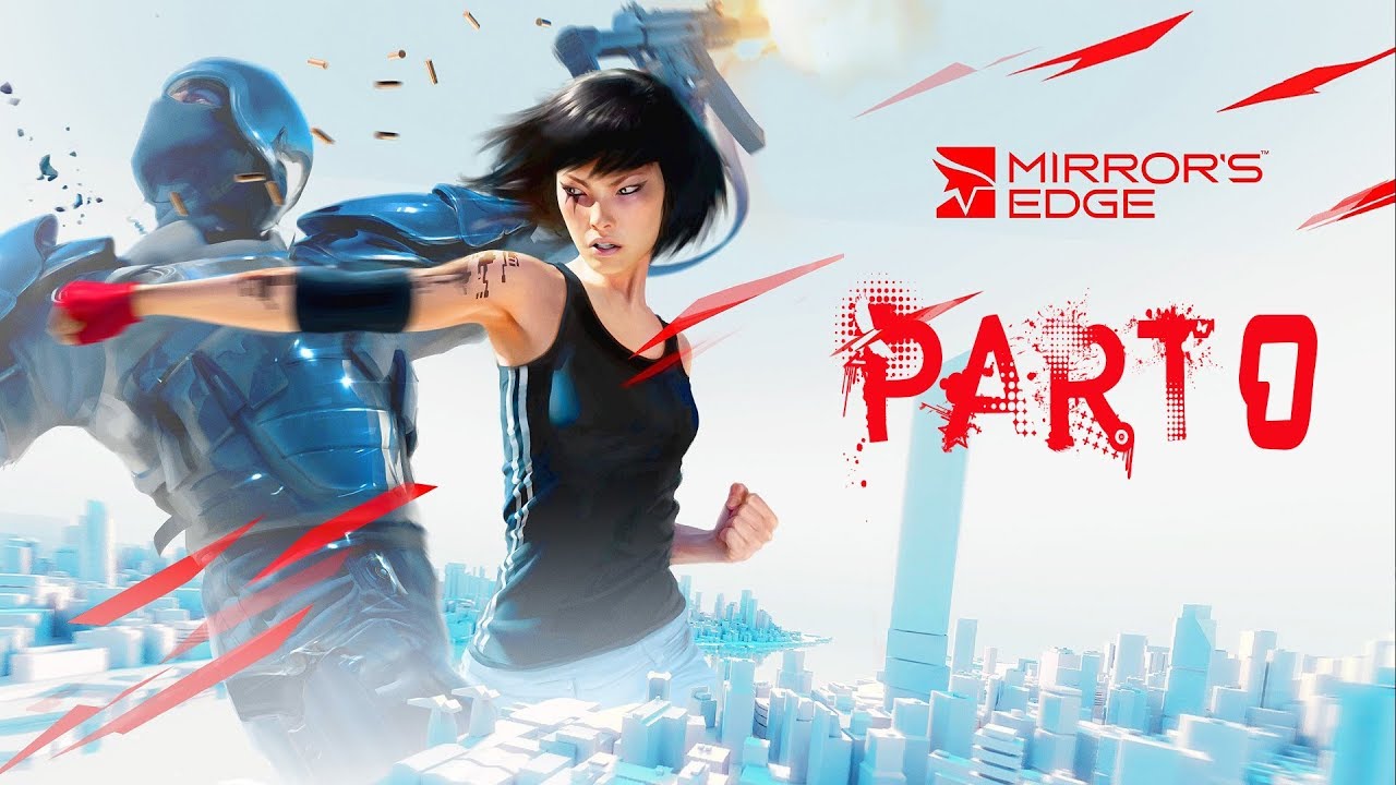 Mirror s Edge Part 1 Walkthrough Gameplay Chapter 0 Prologue YouTube mirror-s-edge-part-1-walkthrough-gameplay-chapter-0-prologue-youtube