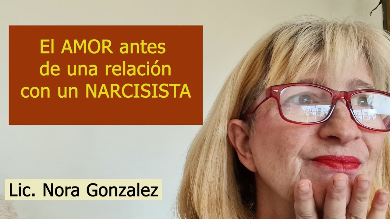 NARCISISMO: El AMOR antes de una relación con un NARCISISTA
