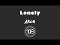 Akon - Lonely 10 Hour NIGHT LIGHT Version