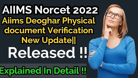 Aiims Norcet 2022|| Aiims Deoghar New Update || Date Of physical Verification Released ??What Next?