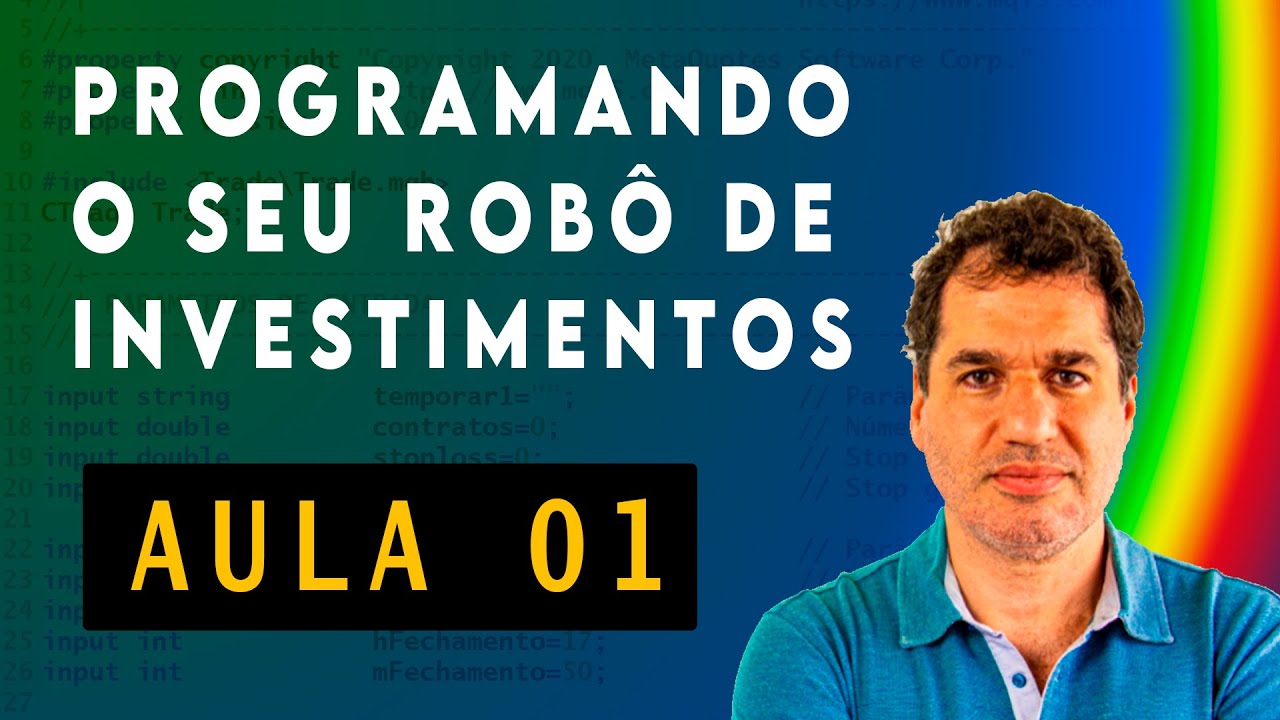 Programando seu robô de investimentos com MetaTrader5 | Aula 1