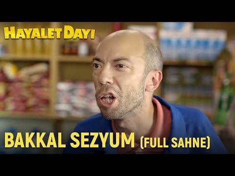 Hayalet Dayı - Bakkal Sezyum Full Sahne