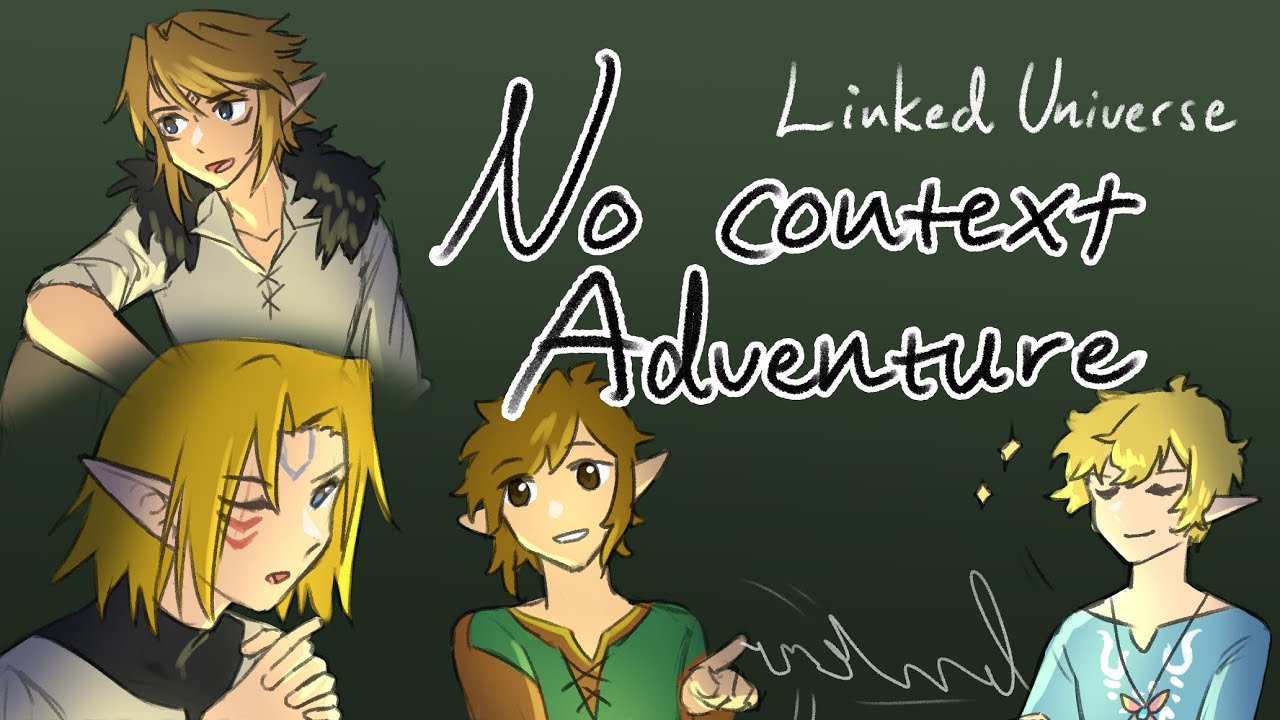 No Context Adventure [Linked Universe Animatic]