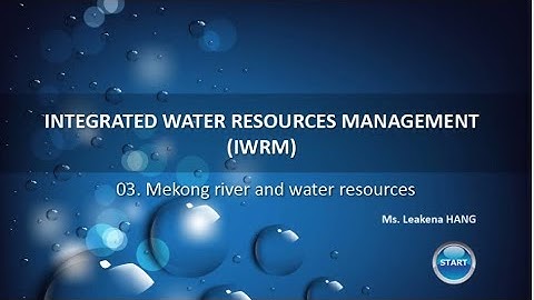 Lesson 03. Mekong River and water Resources | IWRM | GRU-ITC