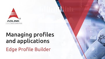 Manage profiles and applications | ADLINK Edge Profile Builder