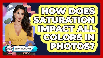 How Does Saturation Impact All Colors In Photos?