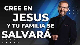 Cree en Jesús y tu familia se salvará | F3