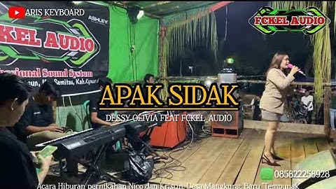 APAK SIDAK - GANJUR TERBARU || DESSY OLIVIA FEAT FCKEL_AUDIO || LIVE MANGKURAT BARU "TEMPUNAK"