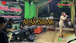 APAK SIDAK - GANJUR TERBARU || DESSY OLIVIA FEAT FCKEL_AUDIO || LIVE MANGKURAT BARU