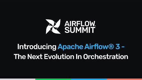 Introducing Apache Airflow® 3 – The Next Evolution in Orchestration - Airflow Summit 2025
