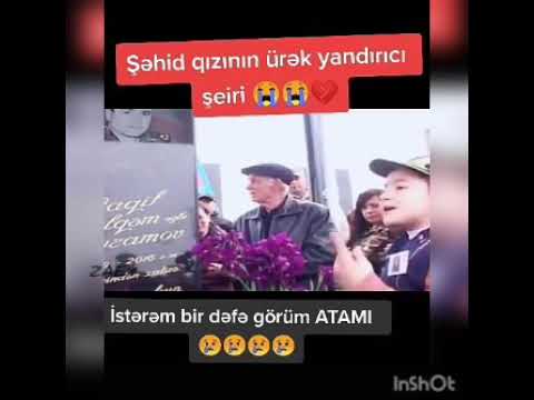 12 İYUN 4 ŞEHİD  ŞEHİD QIZININ ÜREKLERİ YAKAN ŞEiRİ isderem bir defe görüm atamı