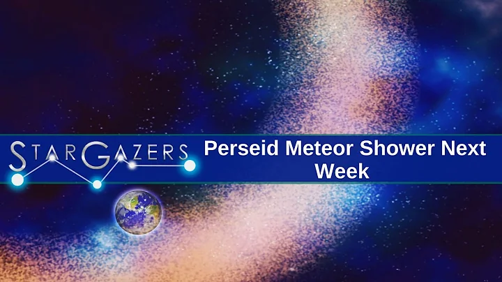 Perseid Meteor Shower Next Week | August 2 - August 8 | Star Gazers